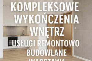 kompleksowe wykończenia wnętrz usługi remontowo budowlane