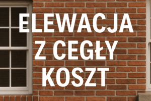 Elewacja z cegły koszt