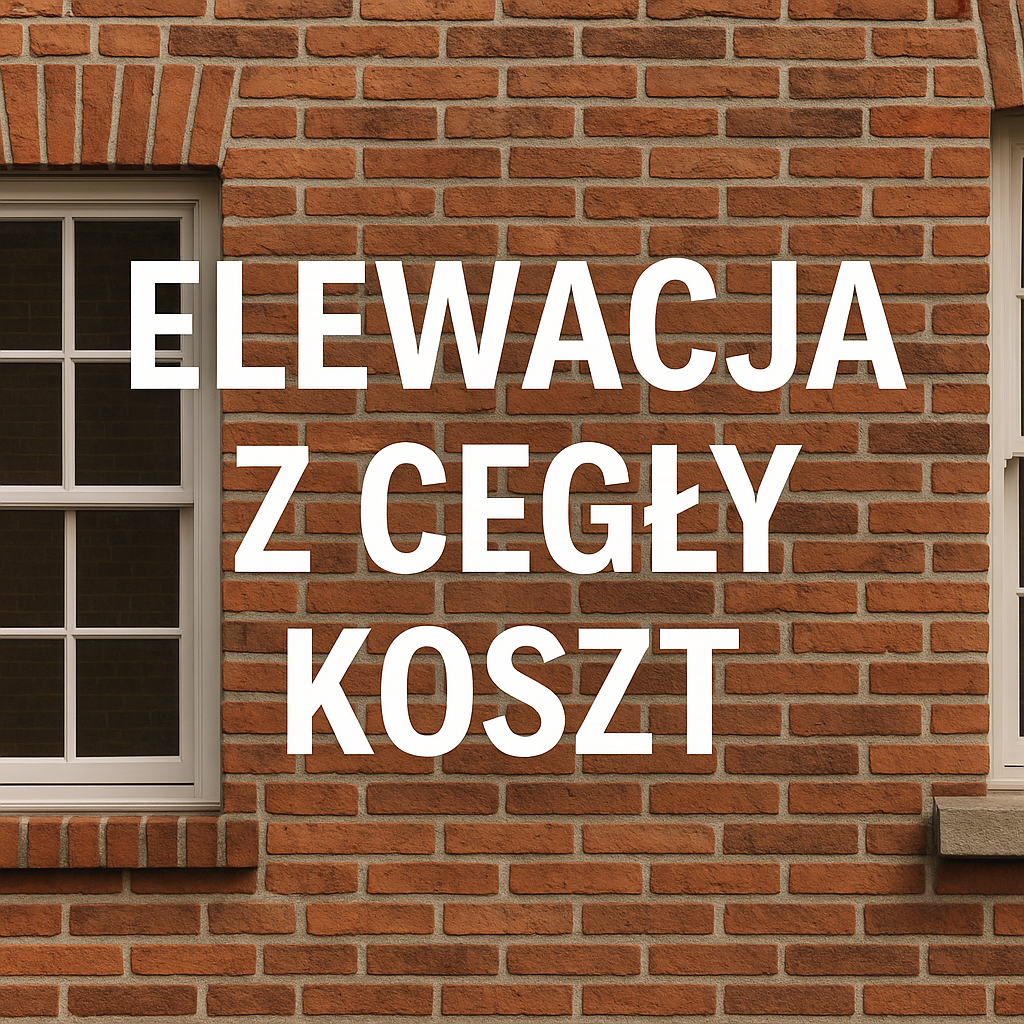 Elewacja z cegły koszt
